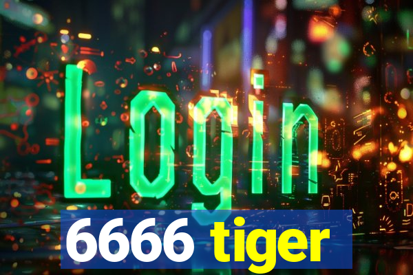 6666 tiger